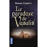 Le paradoxe de Vasalispar Rapha�l Cardetti
