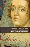 Hollywood Abroad: Audiences and Cultural Exchange