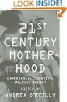 Twenty-First-Century Motherhood: Expe...