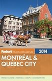 Fodor's 2014 Montréal & Québec City