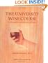 The University Wine Course: A Wine Appreciation Text & Self Tutorial