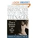 Parenting Your Out-of-Control Teenager: 7 Steps to Reestablish Authority and Reclaim Love