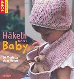 H&auml;keln f&uuml;r das Baby: 20 Modelle bis 24 Monate - Lois Daykin