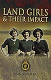 Land girls and their impact