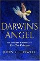Darwin's Angel: An Angelic Riposte to "The God Delusion"