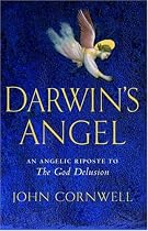 Darwin's Angel: An Angelic Riposte to "The God Delusion"