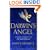 Darwin's Angel: An Angelic Riposte to "The God Delusion"