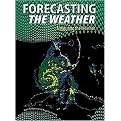 Forecasting the Weather (Measuring the Weather) (Revised / Updated) (Reinforced Hardcover)