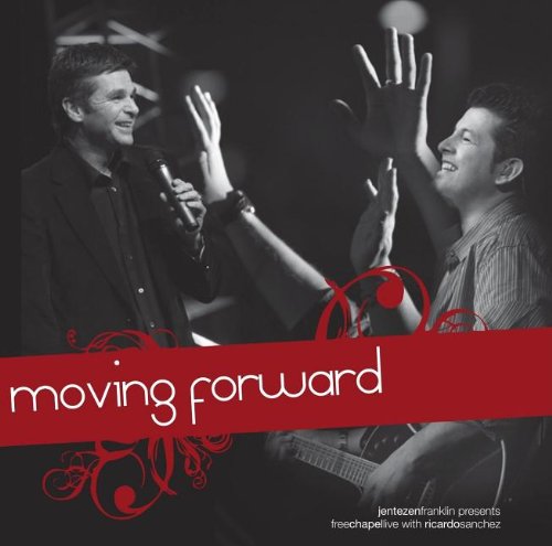 Free Chapel - Moving Forward - Zortam Music