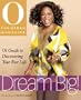 Dream Big: O's Guide to Discovering Your Best Life