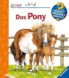Das Pony (Wieso? Weshalb? Warum? junior ab 2 Jahren) - Thea Ross