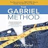 The Gabriel Method: The Revolutionary Diet-Free Way to Totally Transform Your Body