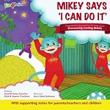 Mikey says 'I can do it'