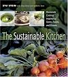 The Sustainable Kitchen: Passionate Cooking Inspired by Farms, Forests and Oceans
