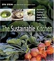 The Sustainable Kitchen: Passionate Cooking Inspired by Farms, Forests and Oceans
