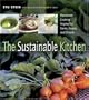 The Sustainable Kitchen: Passionate Cooking Inspired by Farms, Forests and Oceans