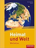 Heimat und Welt Weltatlas - Berlin, Brandenburg: Ausgabe 2011 - 