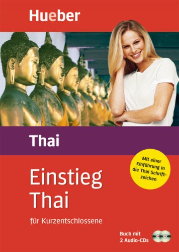 Einstieg Thai für Kurzentschlossene. Audio-Sprachkurs: Set besteht aus: 1 Lehrbuch (160 S.), 2 Audio-CDs