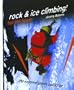 Rock & Ice Climbing: Top the Tower (Extreme Sports Collection)
