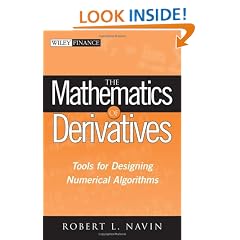 The Mathematics of Derivatives: Tools for Designing Numerical Algorithms (Wiley Finance)