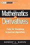 The Mathematics of Derivatives: Tools for Designing Numerical Algorithms (Wiley Finance)
