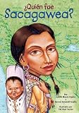 Quien fue Sacagawea? (Who Was...?) (Spanish Edition)