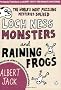 Loch Ness Monsters and Raining Frogs: The World's Most Puzzling Mysteries Solved