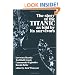 The Story of the Titanic As Told by Its Survivors