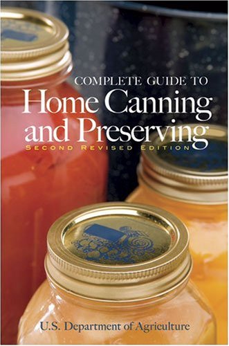 Complete Guide to Home Canning and Preserving (Second Revised Edition)