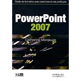 PowerPoint 2007par Catherine Monjauze
