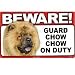 BEWARE Guard Dog on Duty Sign - Chow Chow