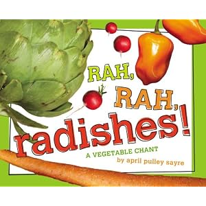 Rah, Rah, Radishes!: A Vegetable Chant