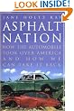 Asphalt Nation: How the Automobile Took Over America and How We Can Take it Back