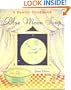 Blue Moon Soup: A Family Cookbook
