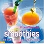 Le meilleur des smoothies : 110 Recettes pour tous les jours
