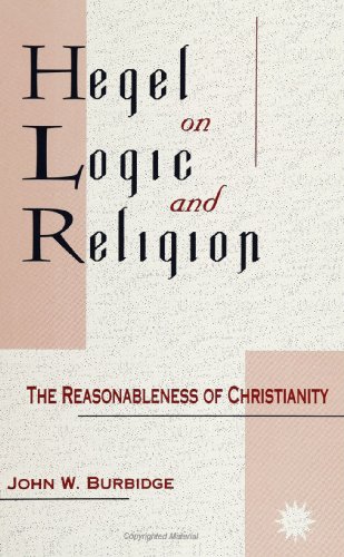 Hegel on Logic and Religion: The Reasonableness of Christianity (Suny Series in Hegelian Studies)