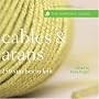 Cables & Arans: 250 Stitches to Knit (Harmony Guides)