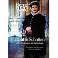 Licht & Schatten: Meine Weltkarriere als Operns�nger