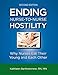 Ending Nurse-to-Nurse Hostility: Why Nurses Eat Their Young and Each Other