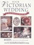 Your Victorian Wedding: A Modern Guide for the Romantic Bride