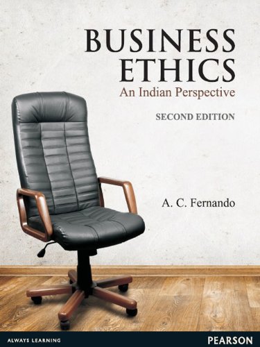 Business Ethics, 2/e: An Indian Perspective
