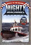 Mighty Machines: Boats to the Rescue!