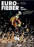 Euro-Fieber 2. Das Turnier: Das offizielle Buch des ÖFB zur UEFA EURO 2008