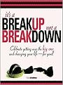 It's a Breakup Not a Breakdown (Get over the big one and change your life - for good!) (Paperback)