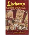 Luchow's German Cookbook the Story and Favorite Dishes of America's Most Famous German Restaurant... by Mitchell Leonard Jan