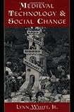Medieval Technology and Social Change