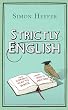 Strictly English: The Correct Way to Write... And Why It Matters