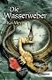 Die Wasserweber