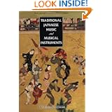 Traditional Japanese Music and Musical Instruments (Yamaguchi Kan Series) by William P. Malm