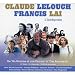 Claude Lelouch - Francis Lai : l'Int�grale
